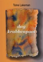 dag krabbenpoot 9789462664937 Toine Lakeman, Boeken, Verzenden, Gelezen, Toine Lakeman