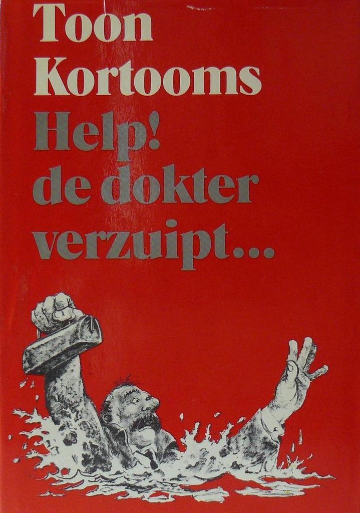 HELP DE DOKTER VERZUIPT... 9789025700256 T. Kortooms, Boeken, Streekboeken en Streekromans, Gelezen, Verzenden
