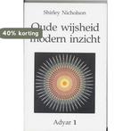 Oude wijsheid, modern inzicht / Adyar / 1 9789061750598, Verzenden, Gelezen, S. Nicholson