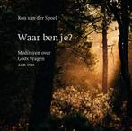 Waar ben je? (9789043539784, Ron van der Spoel), Boeken, Verzenden, Nieuw