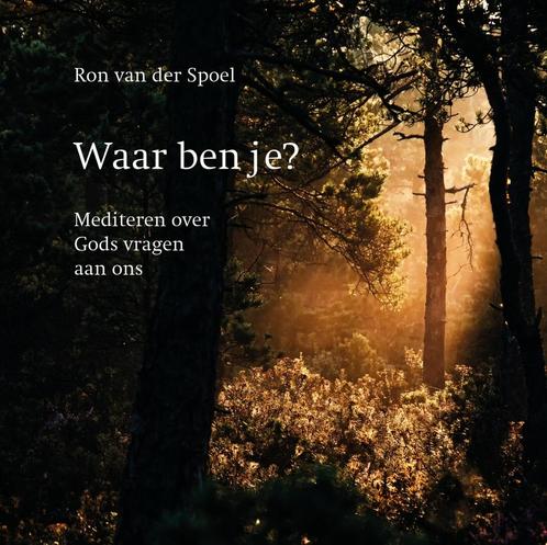 Waar ben je? (9789043539784, Ron van der Spoel), Boeken, Godsdienst en Theologie, Nieuw, Verzenden