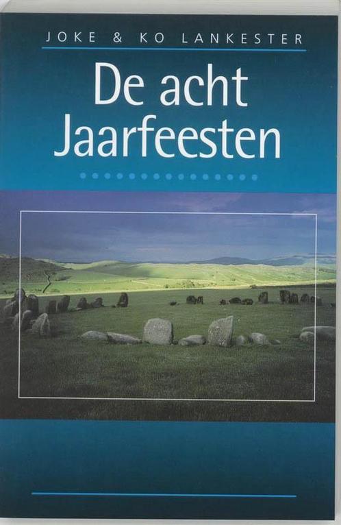 De acht Jaarfeesten - Joke Lankester, Ko Lankester - 9789032, Boeken, Esoterie en Spiritualiteit, Verzenden