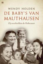 De babys van Mauthausen 9789044346091 Wendy Holden, Verzenden, Zo goed als nieuw, Wendy Holden