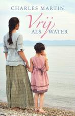 9789029724234 Vrij als water | Tweedehands, Boeken, Verzenden, Zo goed als nieuw, Charles Martin