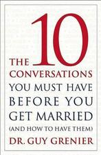 The 10 Conversations You Must Have Before You Get Married, Gelezen, Guy Grenier, Dr Guy Grenier, Verzenden