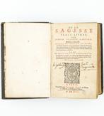 Pierre Charron - DE LA SAGESSE - 1618, Antiek en Kunst