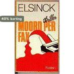 Moord per fax 9789026104930 H. Elsinck, Boeken, Verzenden, Gelezen, H. Elsinck