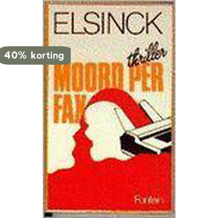 Moord per fax 9789026104930 H. Elsinck, Boeken, Thrillers, Gelezen, Verzenden