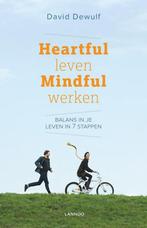 Heartful leven mindful werken 9789401420365 David Dewulf, Verzenden, Zo goed als nieuw, David Dewulf