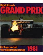 GRAND PRIX 1981, DE RACES OM HET WERELDKAMPIOENSCHAP, Nieuw, Author