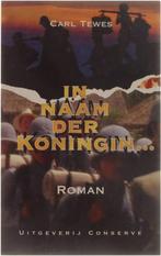 In naam der Koningin... 9789054290667 Carl Tewes, Boeken, Verzenden, Gelezen, Carl Tewes