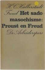Het sadomasochisme: Proust en Freud 9789029518673, Boeken, Gelezen, H.C. Helberstadt-Freud, Verzenden