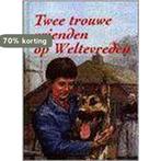 Twee trouwe vrienden op weltevreden 9789055510740, Verzenden, Gelezen, H. Voortman