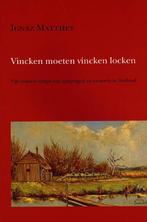 Vincken moeten vincken locken / Hollandse studien / 39, Verzenden, Gelezen, I. Matthey