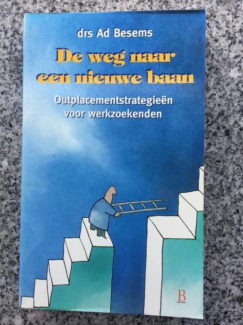 De weg naar een nieuwe baan (Drs. Ad Besems), Boeken, Psychologie, Persoonlijkheidsleer, Gelezen, Verzenden