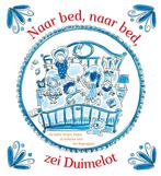 Naar bed, naar bed, zei Duimelot 9789025873707, Boeken, Verzenden, Zo goed als nieuw