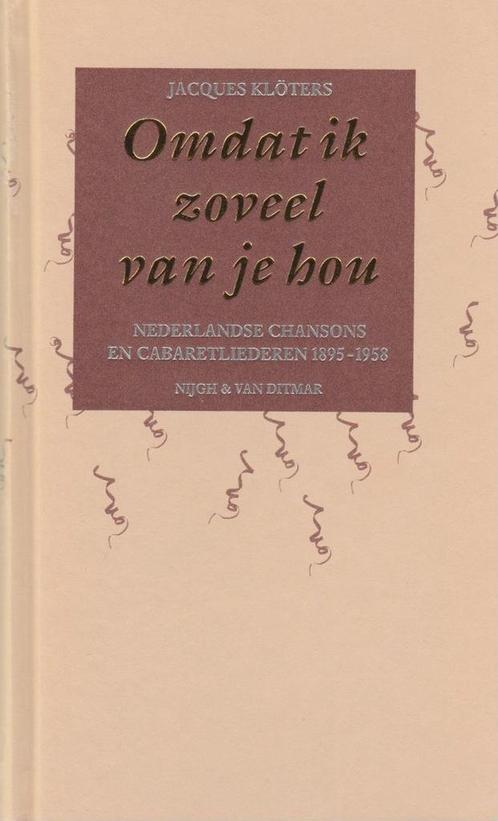 Omdat ik zoveel van je hou 9789023669135 Jacques Klöters, Boeken, Kunst en Cultuur | Dans en Theater, Zo goed als nieuw, Verzenden