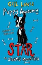 Puppy Academy 2 Star On Stormy Mountain 9780192739223, Verzenden, Zo goed als nieuw, Gill Lewis