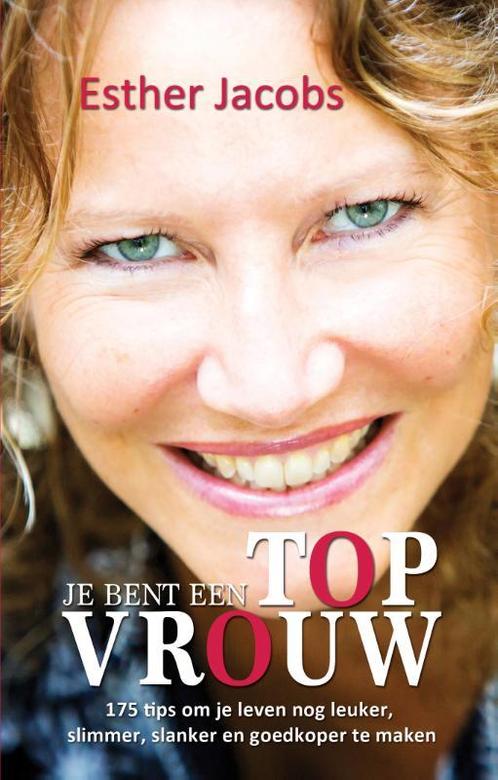 Jij bent een top vrouw 9789065231291 Esther Jacobs, Boeken, Hobby en Vrije tijd, Gelezen, Verzenden