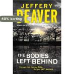 The Bodies Left Behind 9780340977897 Jeffery Deaver, Boeken, Verzenden, Gelezen, Jeffery Deaver