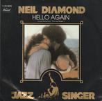 vinyl single 7 inch - Neil Diamond - Hello Again (Love Th..., Cd's en Dvd's, Vinyl Singles, Verzenden, Zo goed als nieuw