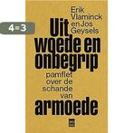 Uit woede en onbegrip 9789460018244 Jos Geysels, Verzenden, Zo goed als nieuw, Jos Geysels