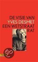 Visie Van Een Wetstraatrat 9789052407739 Y. Desmet, Boeken, Gelezen, Y. Desmet, Verzenden