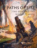 Paths of Fire | 9781789143973 | Andrew Nahum, Zo goed als nieuw, Andrew Nahum