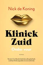 Onder vuur / Kliniek Zuid / 3 9789032520694 Nick de Koning, Boeken, Romans, Verzenden, Zo goed als nieuw, Nick de Koning