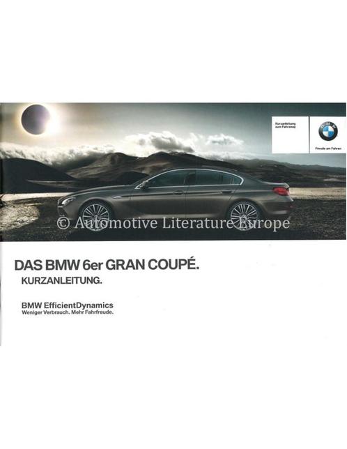 2012 BMW 6 SERIE GRAN COUPÉ VERKORT INSTRUCTIEBOEKJE DUITS, Auto diversen, Handleidingen en Instructieboekjes