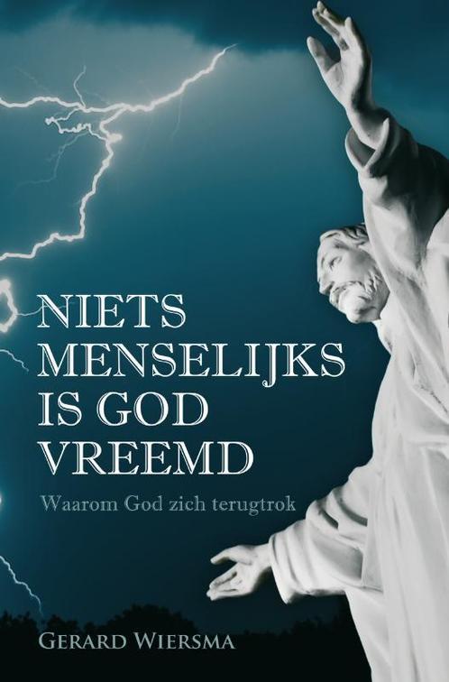 Niets menselijks is god vreemd 9789059742772 G. Wiersma, Boeken, Godsdienst en Theologie, Gelezen, Verzenden