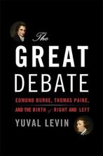 The Great Debate 9780465050970 Yuval Levin, Verzenden, Zo goed als nieuw, Yuval Levin