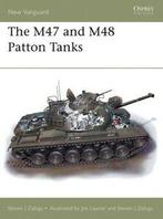The Osprey new vanguard series: The M47 and M48 Patton tanks, Gelezen, Steven Zaloga, Verzenden