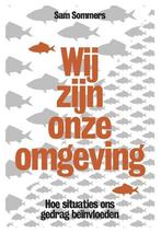 Wij zijn onze omgeving 9789490574376 Sam Sommers, Boeken, Verzenden, Zo goed als nieuw, Sam Sommers