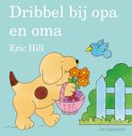 Dribbel - Dribbel bij opa en oma (9789000370016, Eric Hill), Verzenden, Nieuw