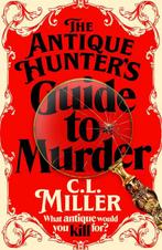 The Antique Hunters - The Antique Hunters Guide to Murder, Verzenden, Zo goed als nieuw, C L Miller