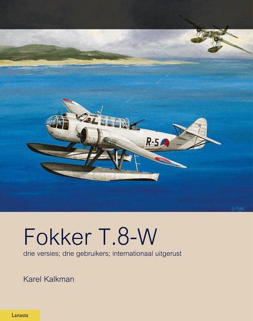 9789464563238 Fokker T.8w Karel Kalkman, Boeken, Studieboeken en Cursussen, Nieuw, Verzenden