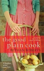 The Good Plain Cook 9781846686658 Bethan Roberts, Verzenden, Gelezen, Bethan Roberts