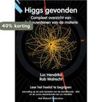 Higgs gevonden 9789077052358 Rob Walrecht, Verzenden, Zo goed als nieuw, Rob Walrecht