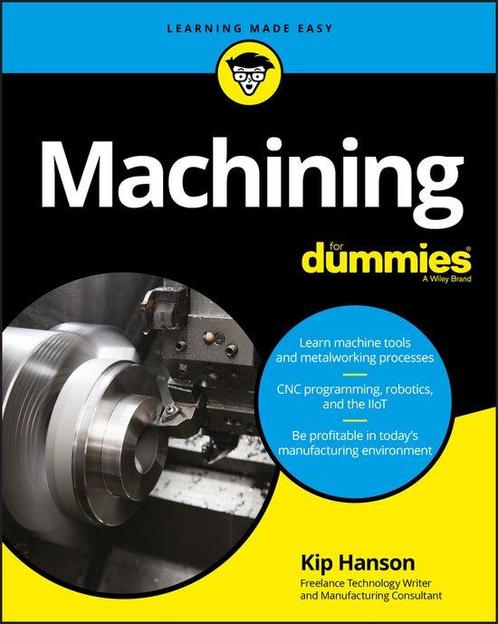 9781119426134 Machining For Dummies Kip Hanson, Boeken, Studieboeken en Cursussen, Nieuw, Verzenden