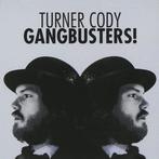 cd - Turner Cody - Gangbusters!, Cd's en Dvd's, Verzenden, Zo goed als nieuw