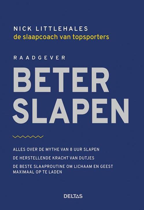 Raadgever beter slapen 9789044749250 Nick Littlehales, Boeken, Gezondheid, Dieet en Voeding, Gelezen, Verzenden