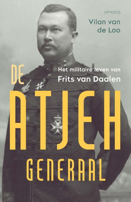 De Atjeh-Generaal | 9789044654554 | Van De Loo, Vilan, Boeken, Geschiedenis | Wereld, Nieuw, Ophalen of Verzenden