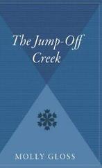 The Jump-Off Creek.by Gloss New, Boeken, Molly Gloss, Zo goed als nieuw, Verzenden