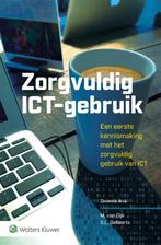 Zorgvuldig ICT gebruik 9789013166750, Boeken, Zo goed als nieuw, Verzenden