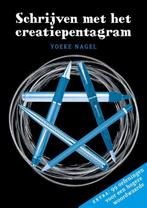Schrijven met het creatiepentagram 9789491557132 Yoeke Nagel, Verzenden, Zo goed als nieuw, Yoeke Nagel