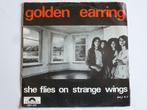 Golden Earring - She flies on strange wings (vinyl single)