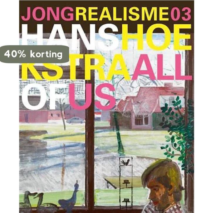 Hans Hoekstra / Jong Realisme / 3 9789462580534, Boeken, Kunst en Cultuur | Beeldend, Gelezen, Verzenden