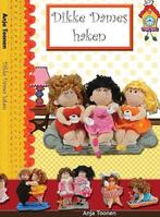 Dikke Dames haken - Anja Toonen, Haakboek, Boeken, Ophalen of Verzenden, Nieuw