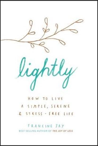 Lightly | 9781529400816 | JAY,  Francine, Boeken, Wetenschap, Zo goed als nieuw
